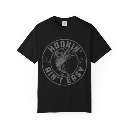 Hookin Aint Easy Style 1T-shirt