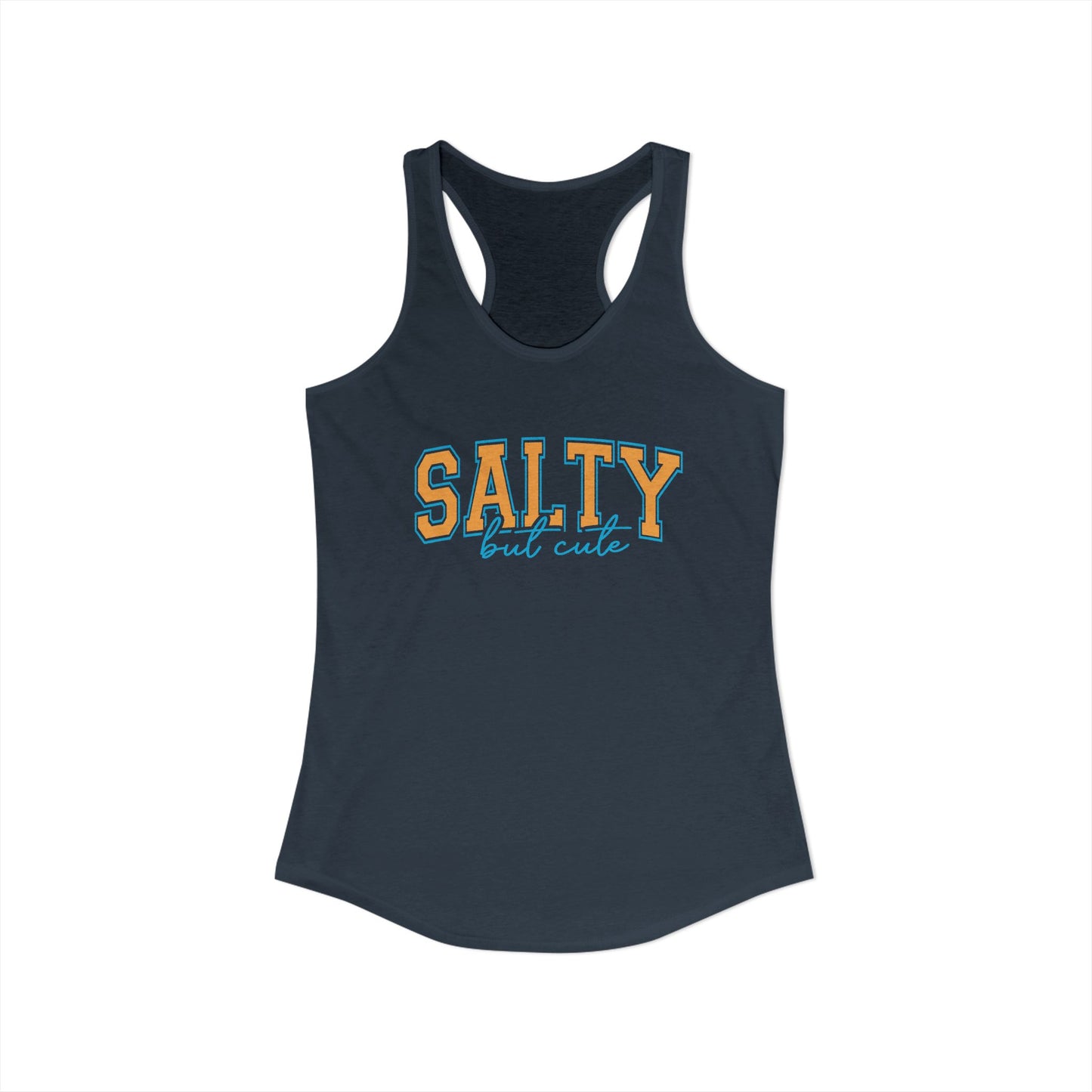 Salty but cute Racerback Tank
