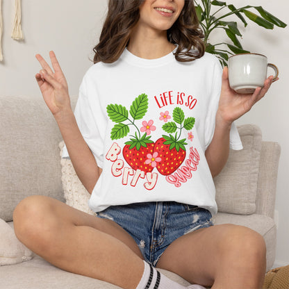 Life Is So Berry Sweet T-Shirt — Cute Strawberry Graphic Tee