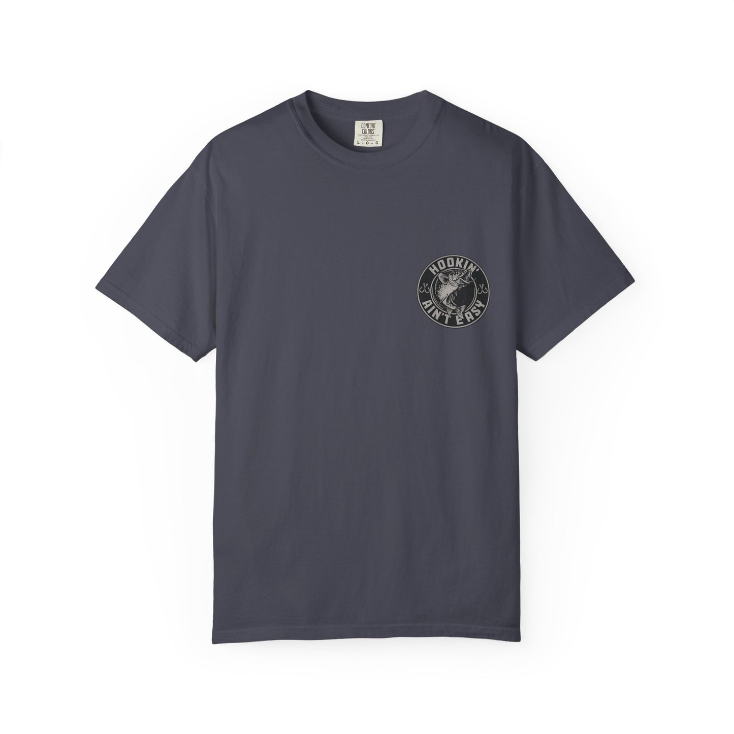 Hooking Ain't Easy Front and Back Style T-shirt