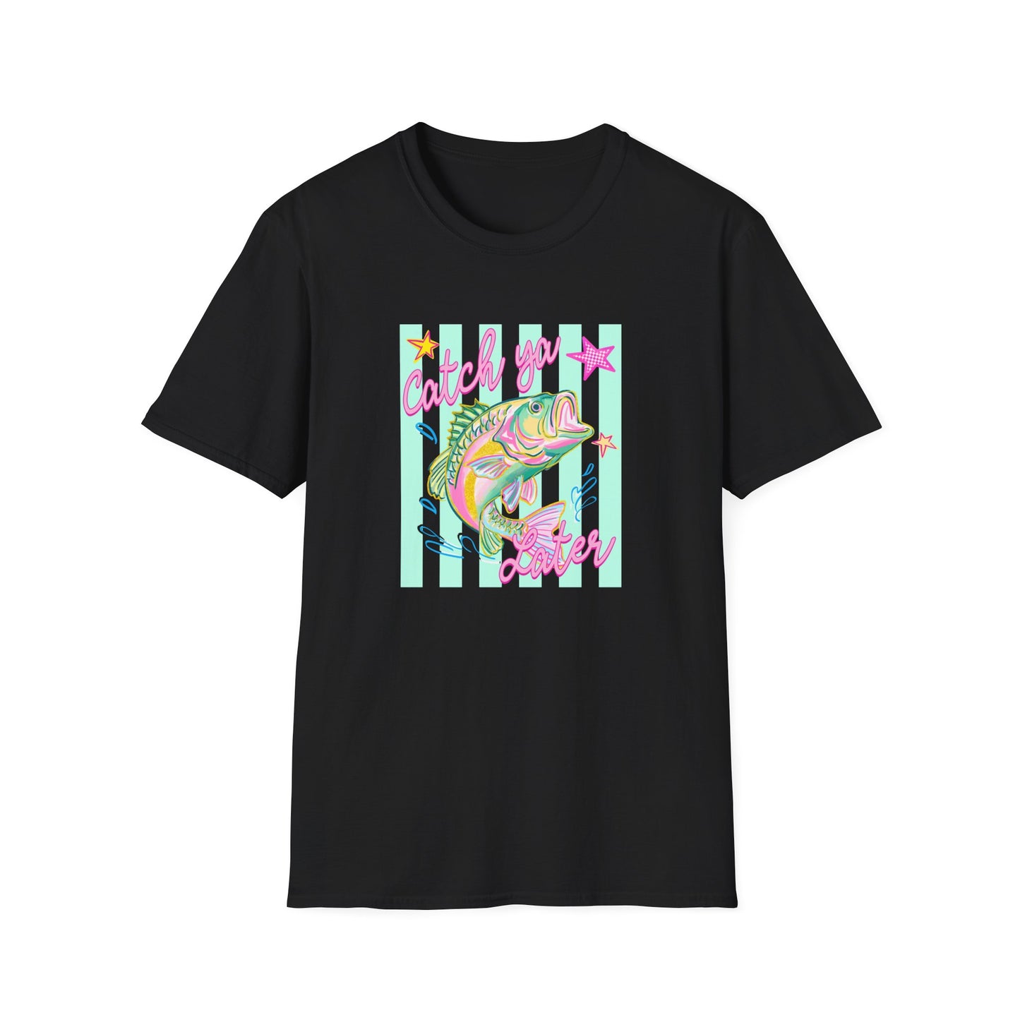Catch ya Later- tee - Gildan softstyle