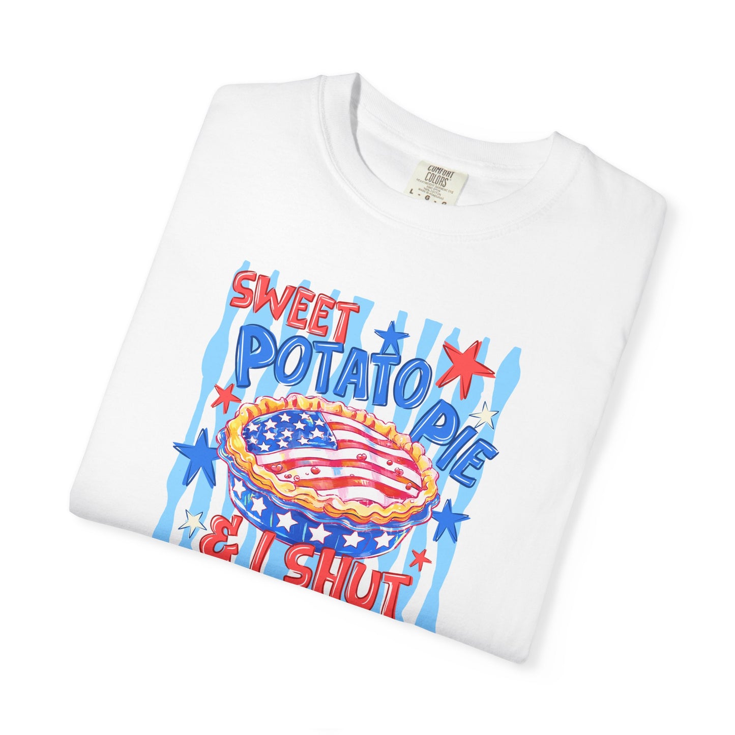 "Sweet Potato Pie & I Shut My Mouth” Comfort color
