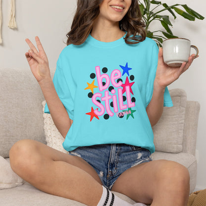 Be Still T-Shirt — Colorful Retro Stars Graphic Tee