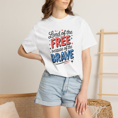 Patriotic T-Shirt - "Land of the Free Because of the Brave" USA Independence Day Tee