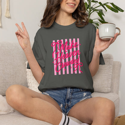 Make Heaven Crowded T-Shirt — Pink Script Graphic Tee