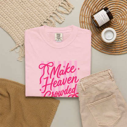 Make Heaven Crowded T-Shirt — Pink Script Graphic Tee