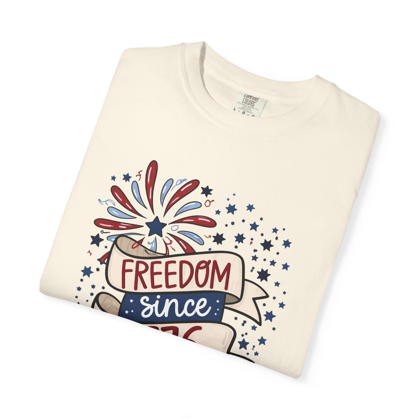 Freedom Since 1776 T-Shirt — Patriotic Fourth of July Tee