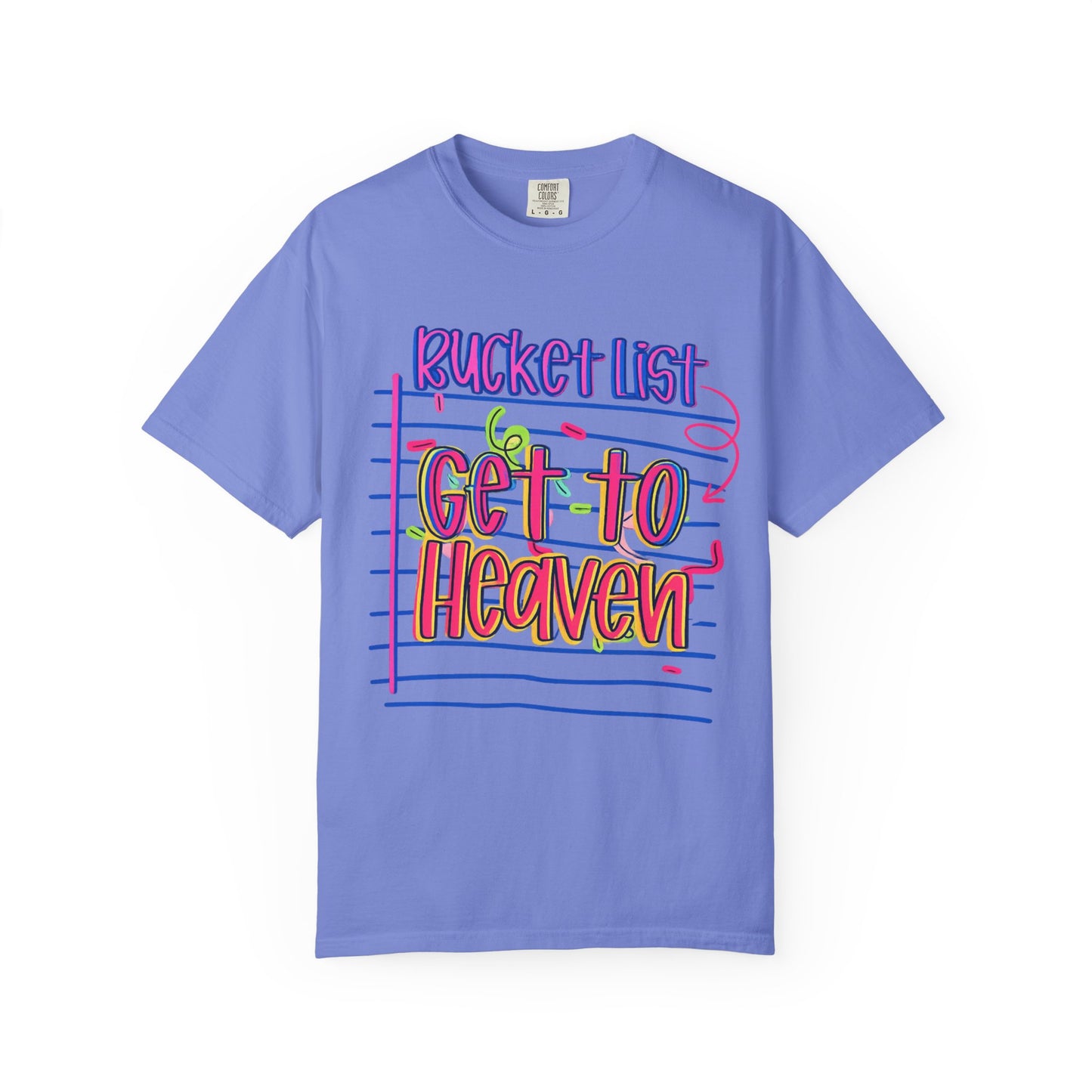 Get to Heaven T-Shirt — "Bucket List" Colorful Notebook Graphic