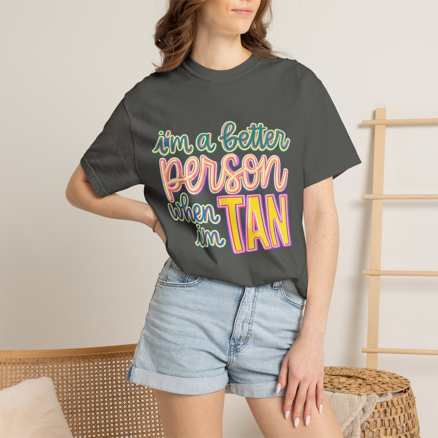 I'm a Better Person When I'm Tan T-Shirt