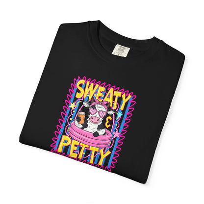 T-Shirt — "Sweaty Petty"