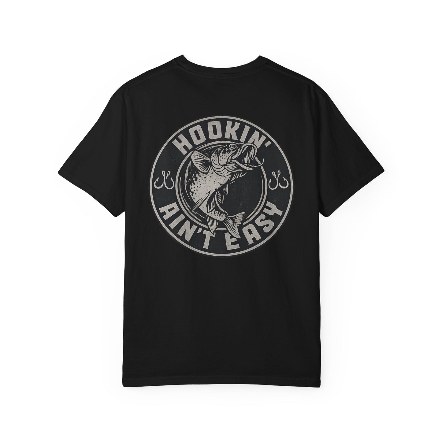 Hooking Ain't Easy Front and Back Style T-shirt