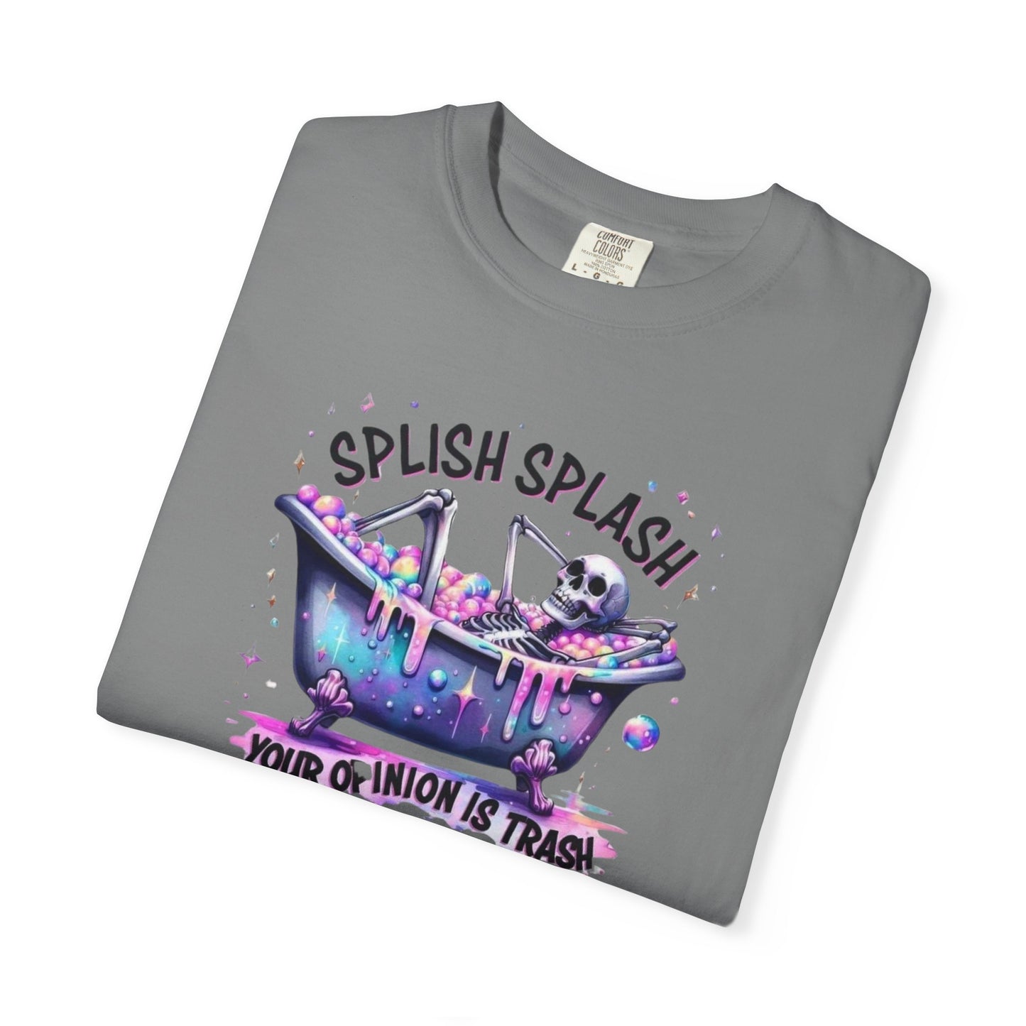 T-Shirt — 'Splish Splash Your Opinion Is Trash' Colorful Bathtub Graphic