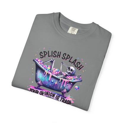 T-Shirt — 'Splish Splash Your Opinion Is Trash' Colorful Bathtub Graphic