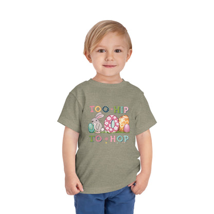 Toddler Tee — "Too Hip to Hop" Easter Bunny & Eggs Graphic