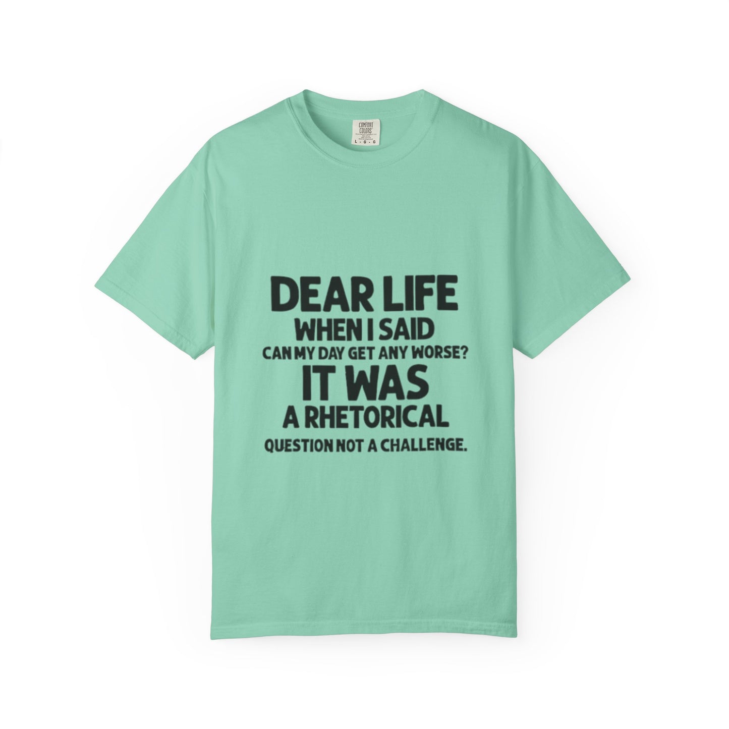 Dear Life T-shirt