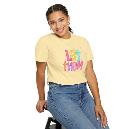 Let Them T-Shirt — Colorful Positive Kids & Pride Tee