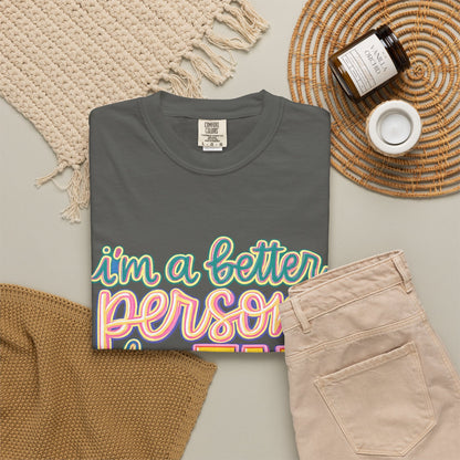 I'm a Better Person When I'm Tan T-Shirt