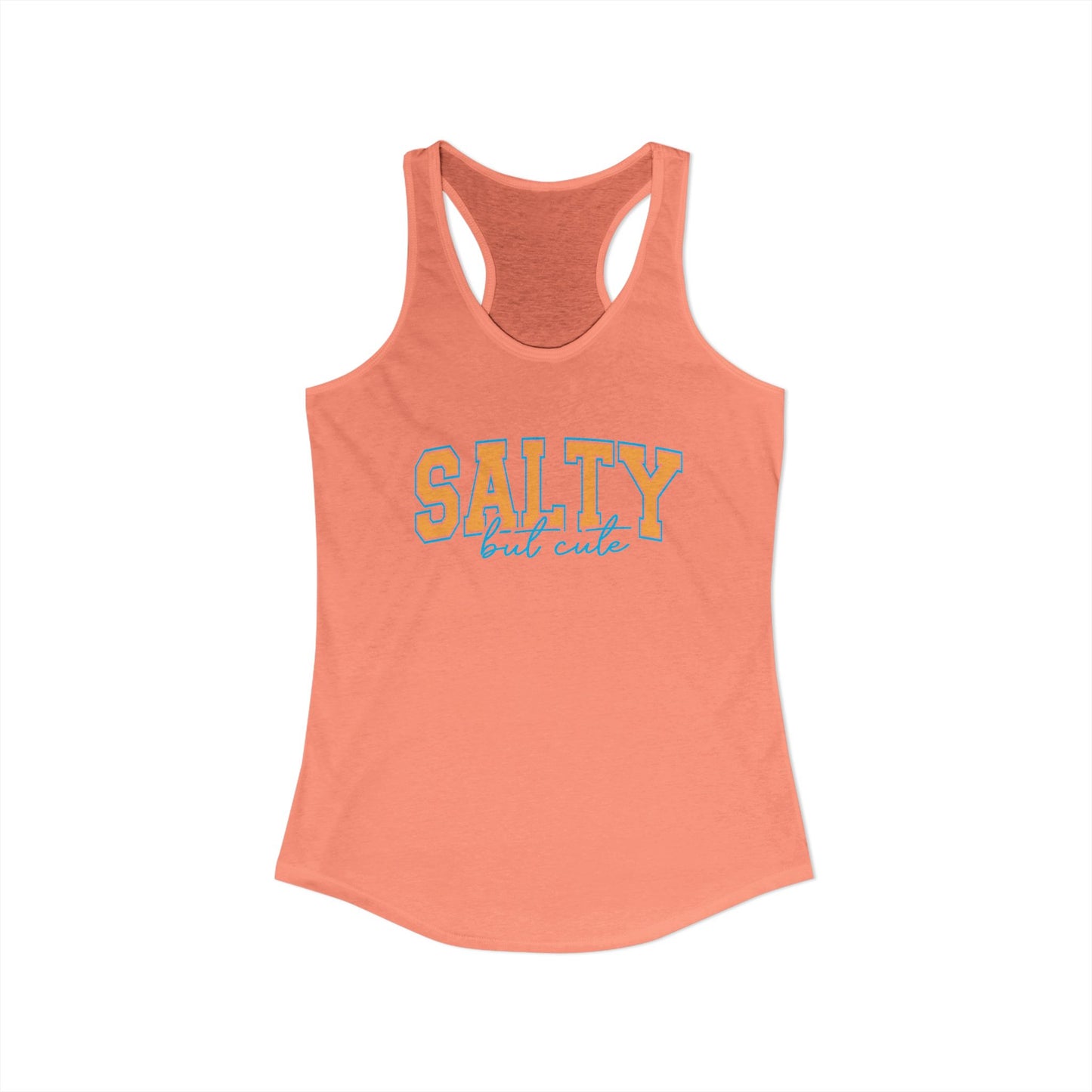 Salty but cute Racerback Tank