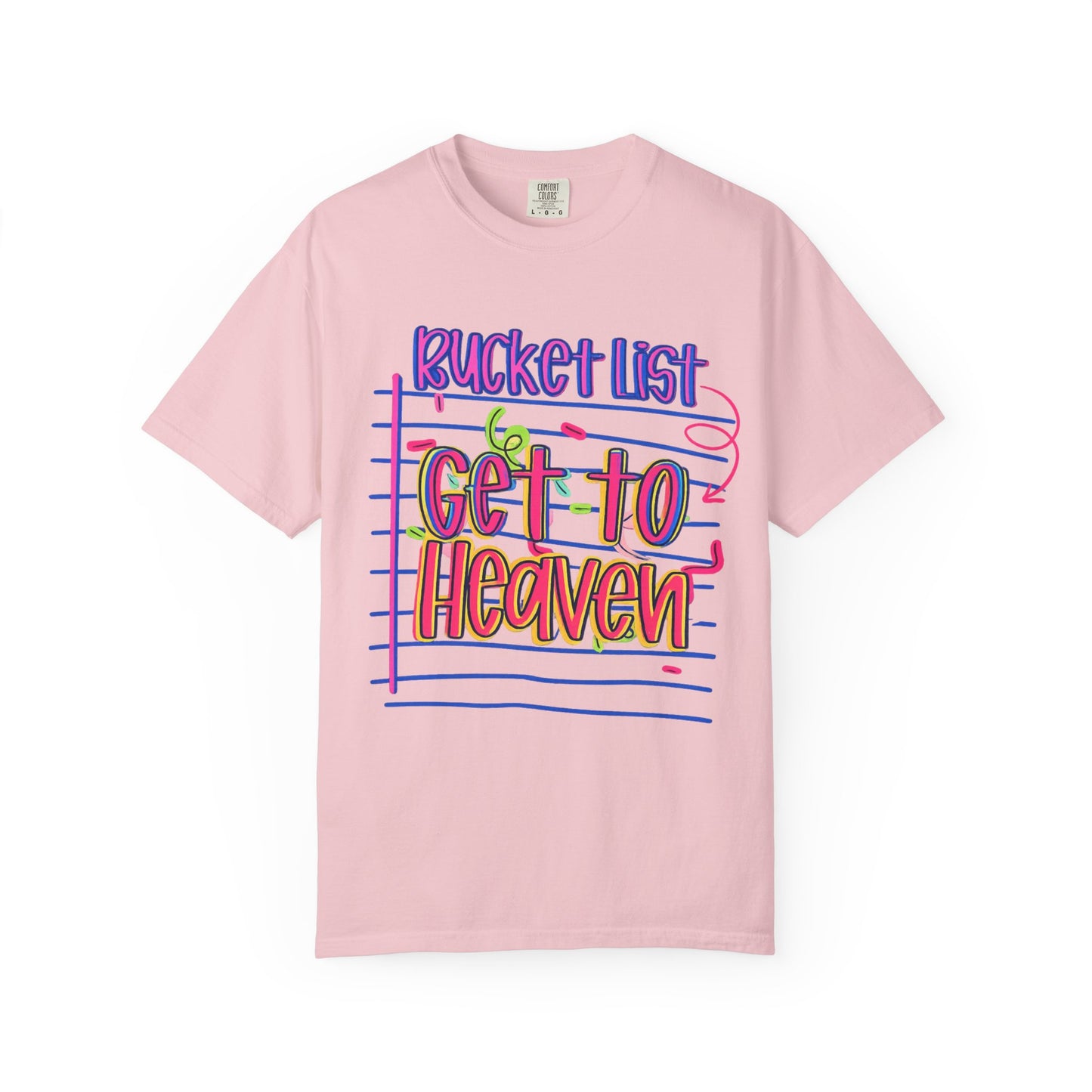 Get to Heaven T-Shirt — "Bucket List" Colorful Notebook Graphic
