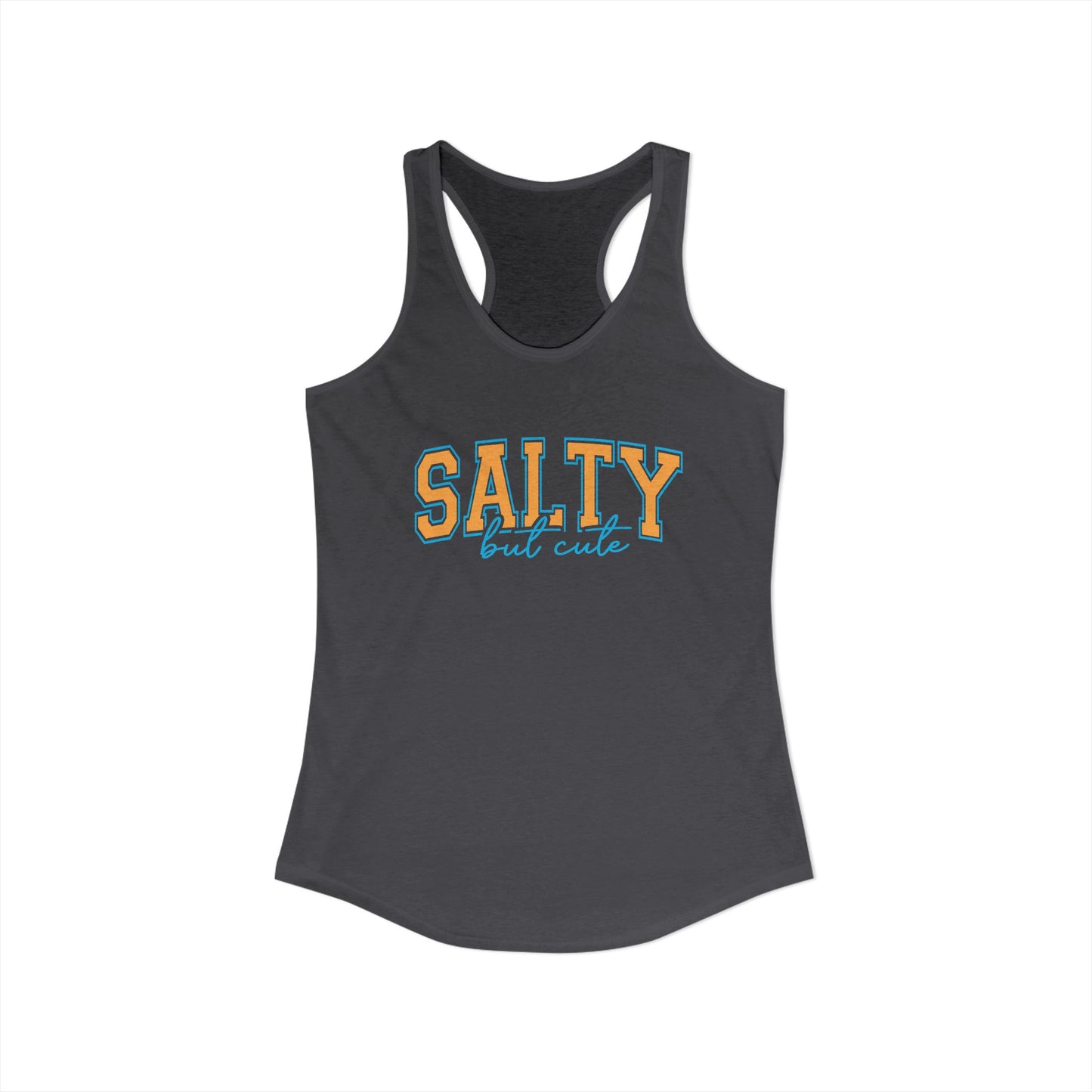 Salty but cute Racerback Tank