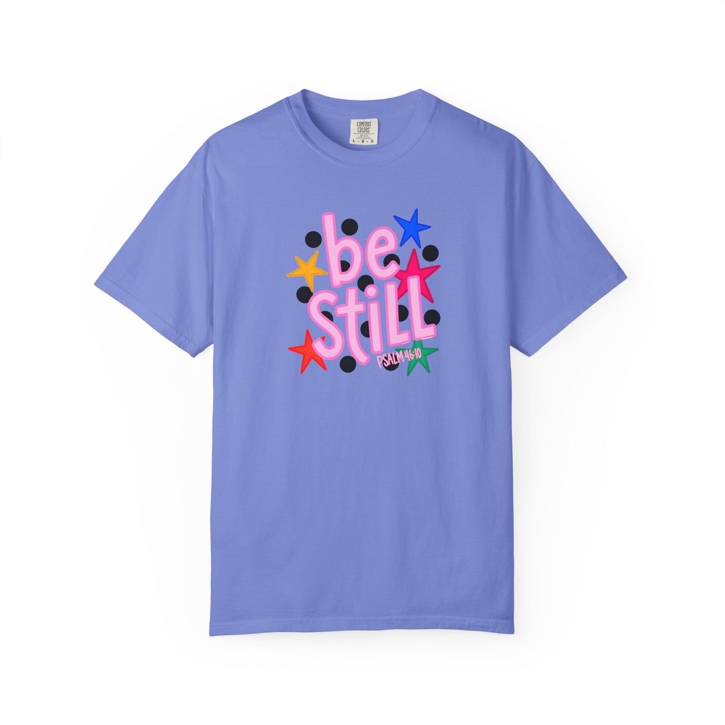 Be Still T-Shirt — Colorful Retro Stars Graphic Tee