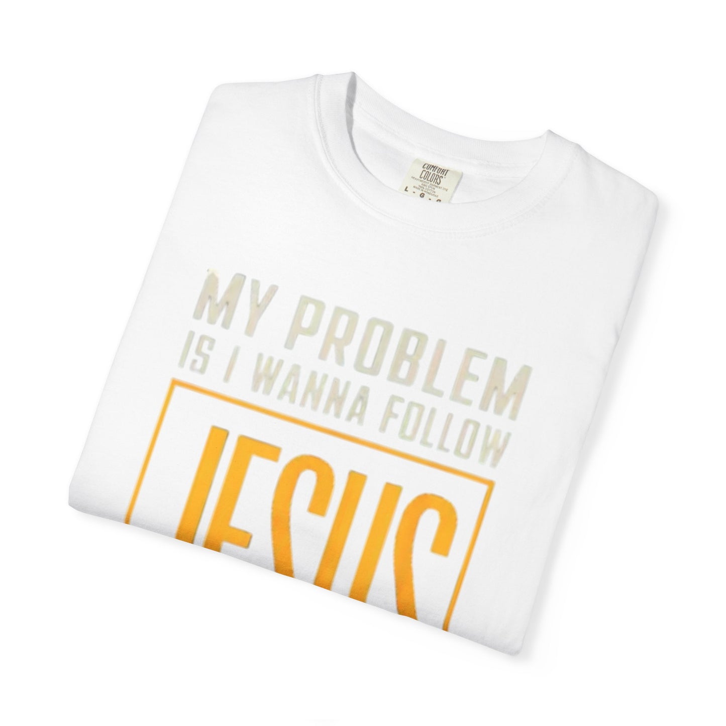 My Problem T-shirt