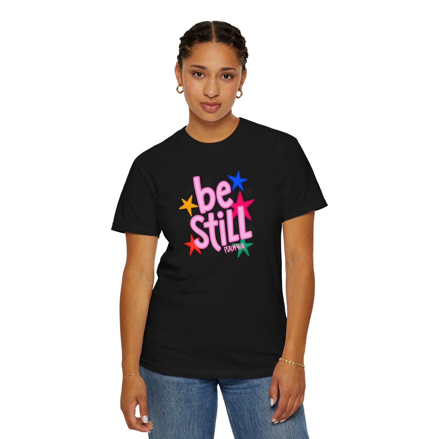 Be Still T-Shirt — Colorful Retro Stars Graphic Tee