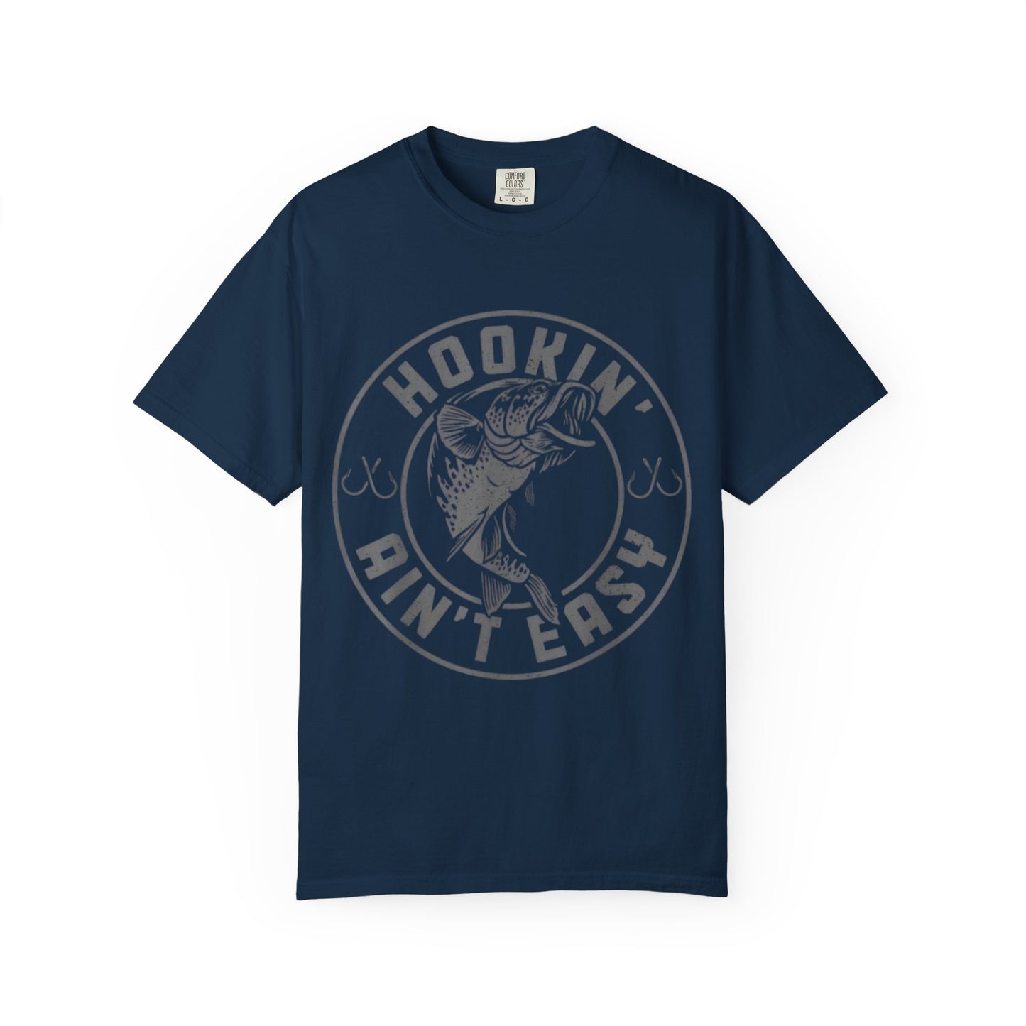 Hookin Aint Easy Style 1T-shirt