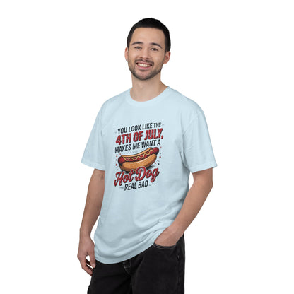 4th of July Hot Dog Graphic T-Shirt — "You Look Like the 4th of July, Makes Me Want a Hot Dog Real Bad"