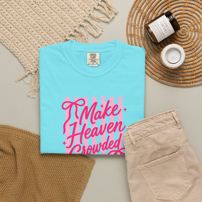 Make Heaven Crowded T-Shirt — Pink Script Graphic Tee