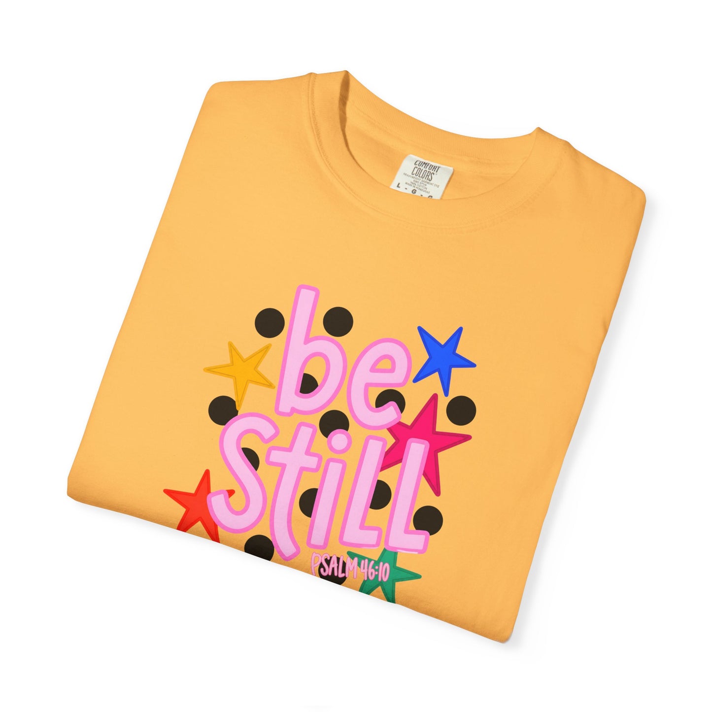 Be Still T-Shirt — Colorful Retro Stars Graphic Tee
