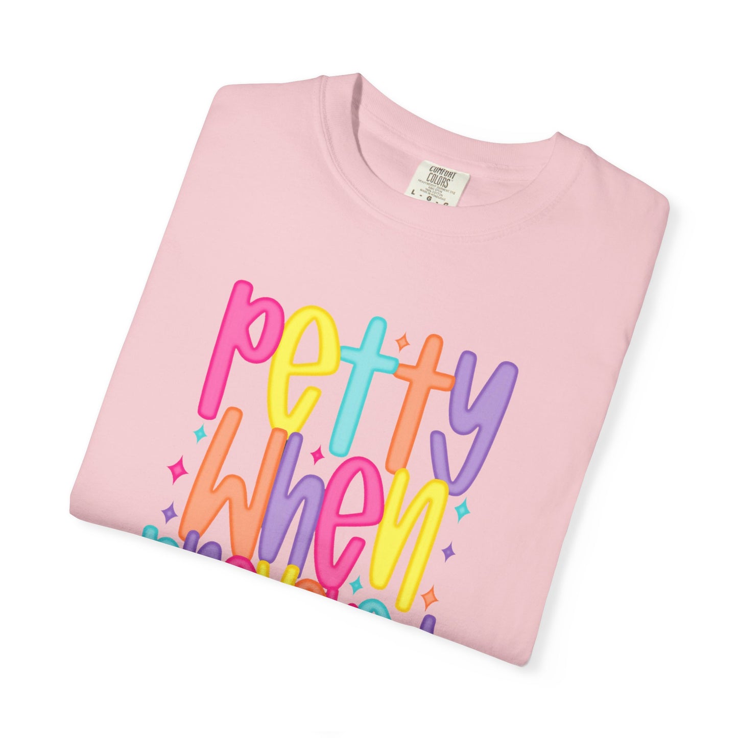 Pretty When Provoked Colorful Graphic T-Shirt