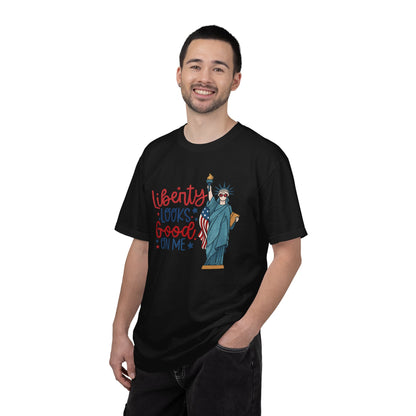 Liberty Looks Good On Me T-Shirt — Statue of Liberty Fourth of July Tee
