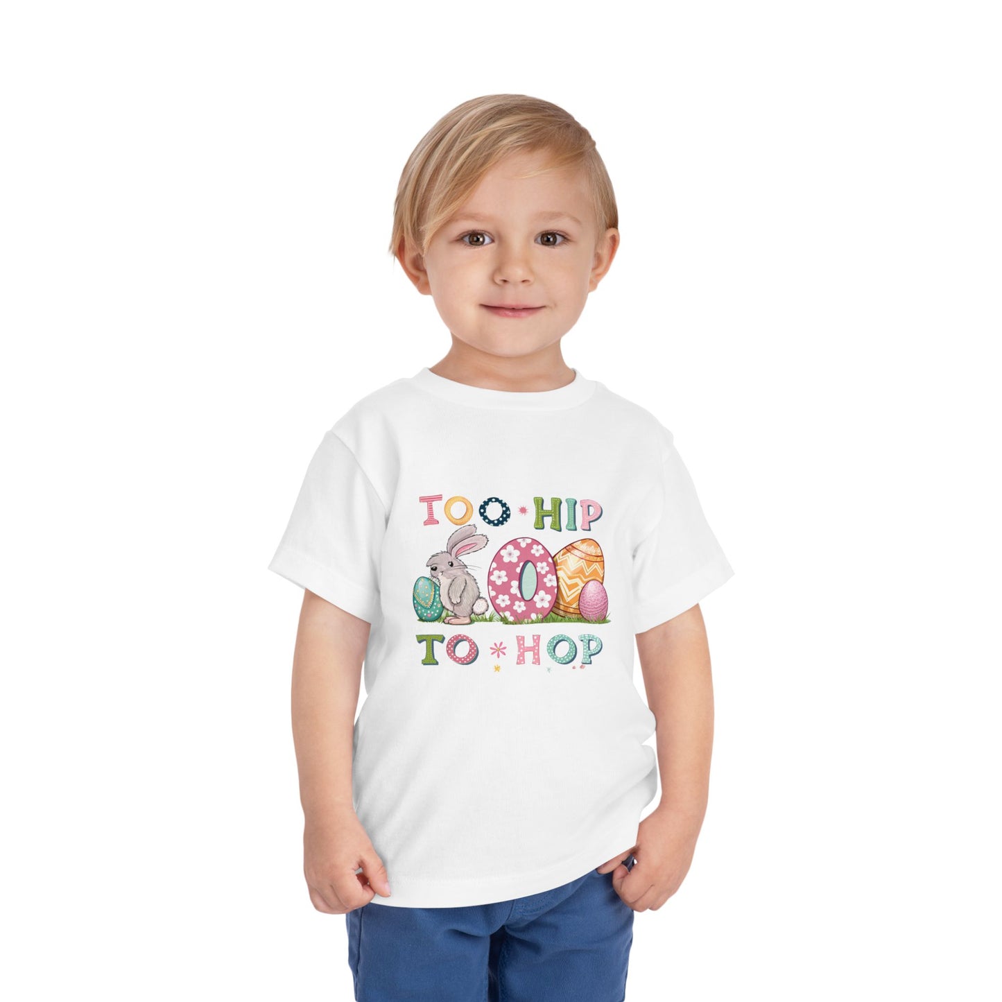 Toddler Tee — "Too Hip to Hop" Easter Bunny & Eggs Graphic