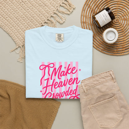 Make Heaven Crowded T-Shirt — Pink Script Graphic Tee