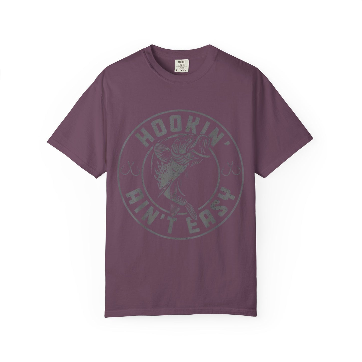 Hookin Aint Easy Style 1T-shirt