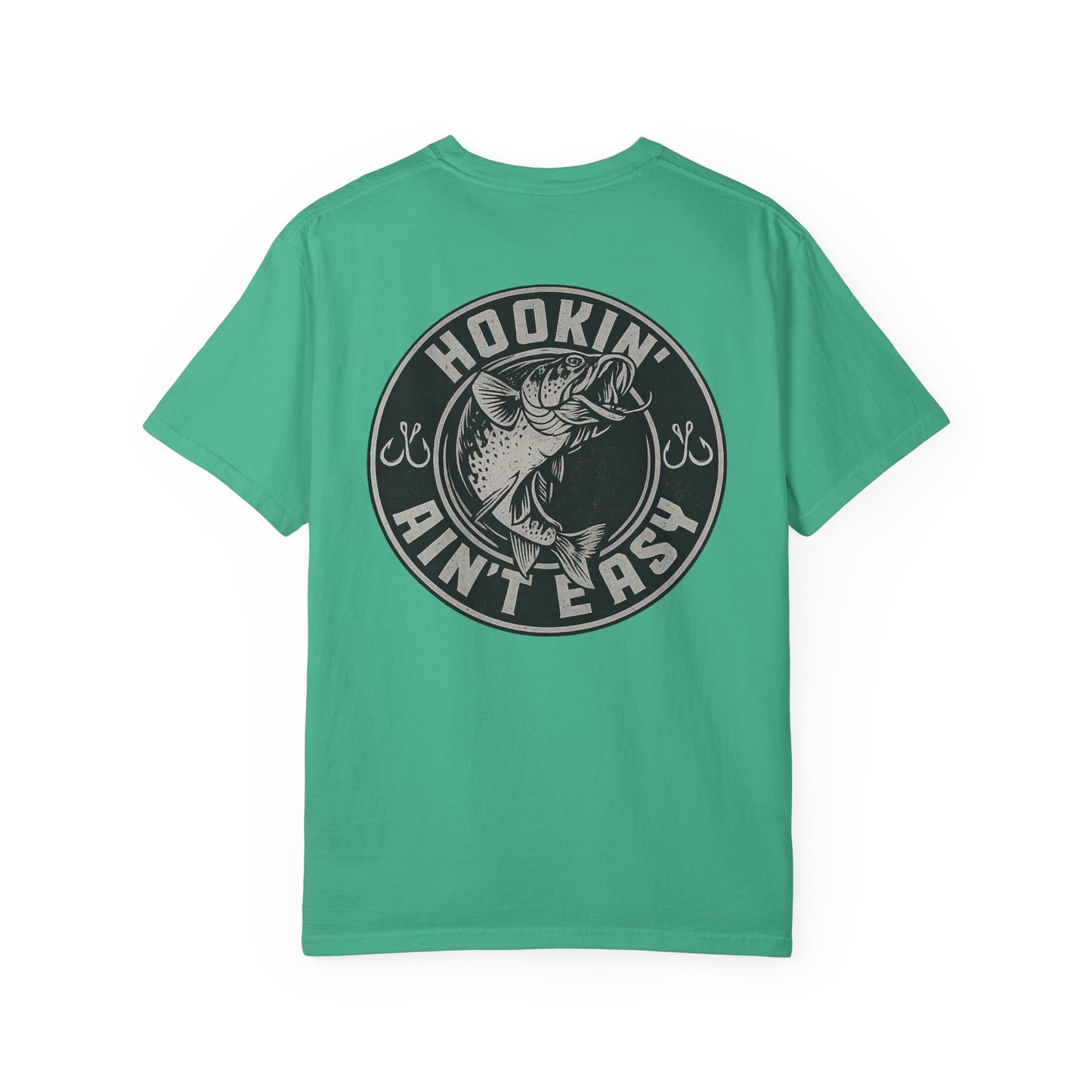 Hooking Ain't Easy Front and Back Style T-shirt
