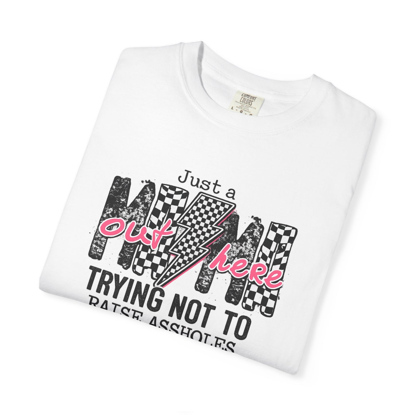 Mom Trying Not To Raise Assholes T-Shirt