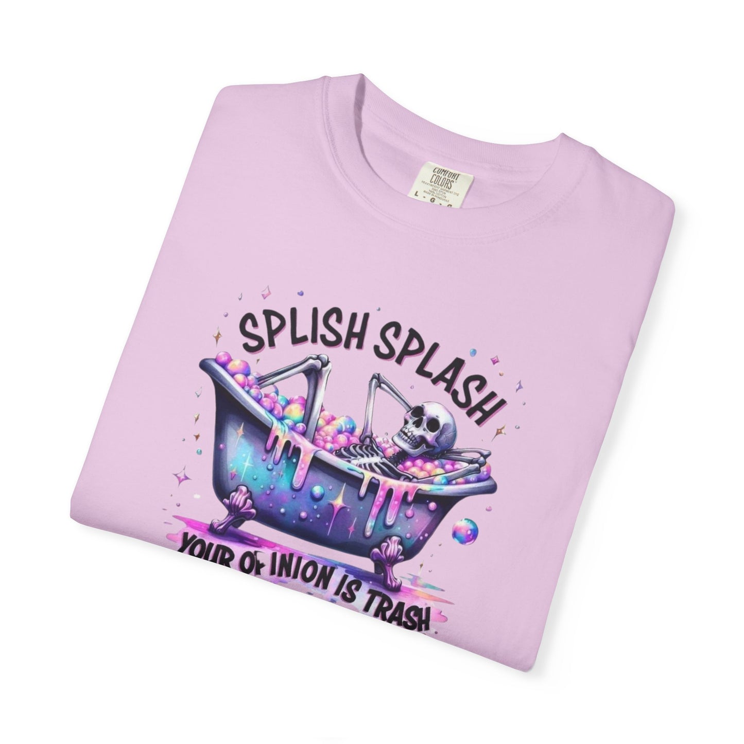 T-Shirt — 'Splish Splash Your Opinion Is Trash' Colorful Bathtub Graphic