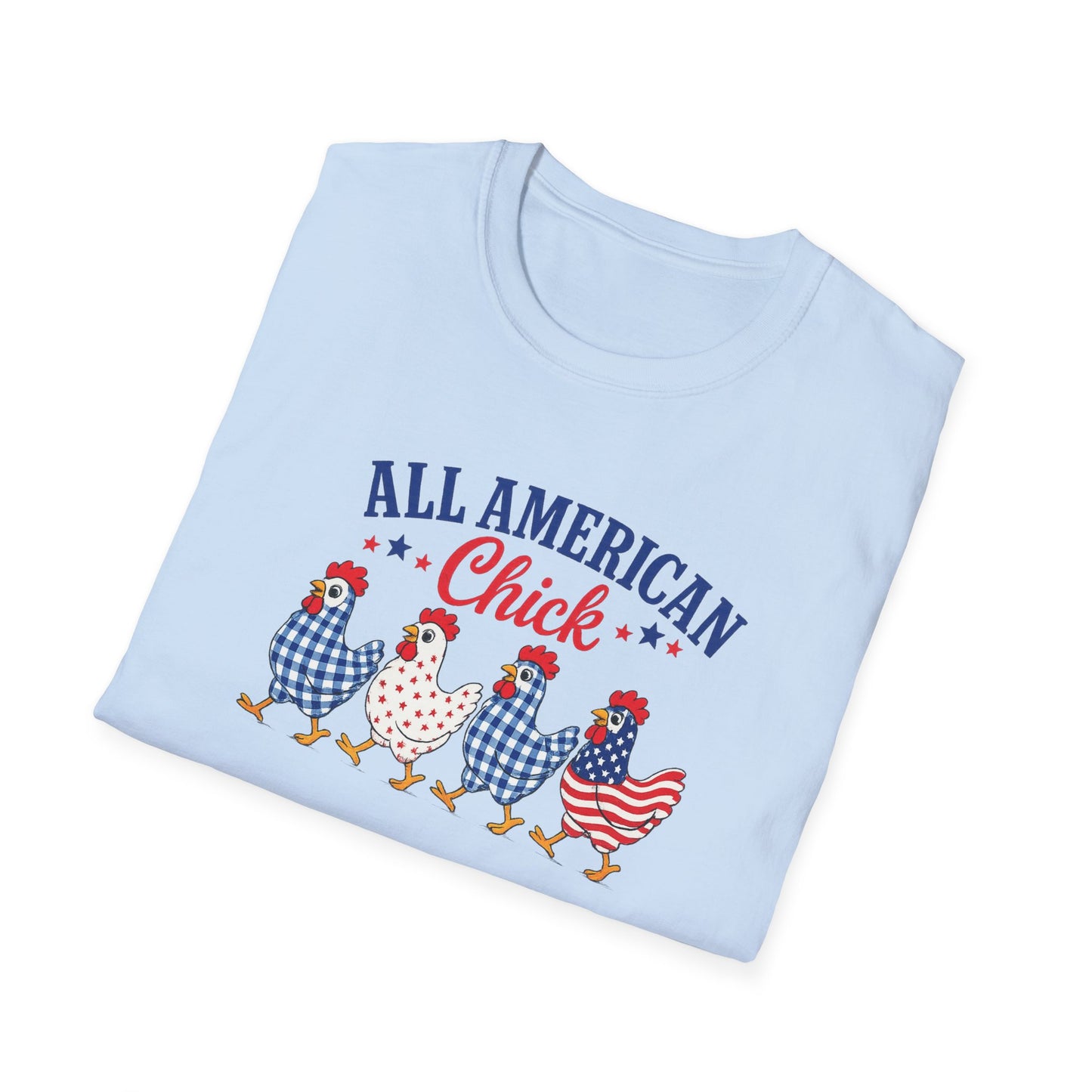 All American Chick T-Shirt — Patriotic Fourth of July Chicken Tee