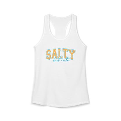 Salty but cute Racerback Tank