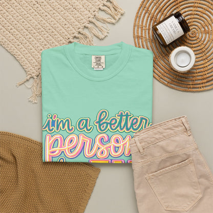 I'm a Better Person When I'm Tan T-Shirt