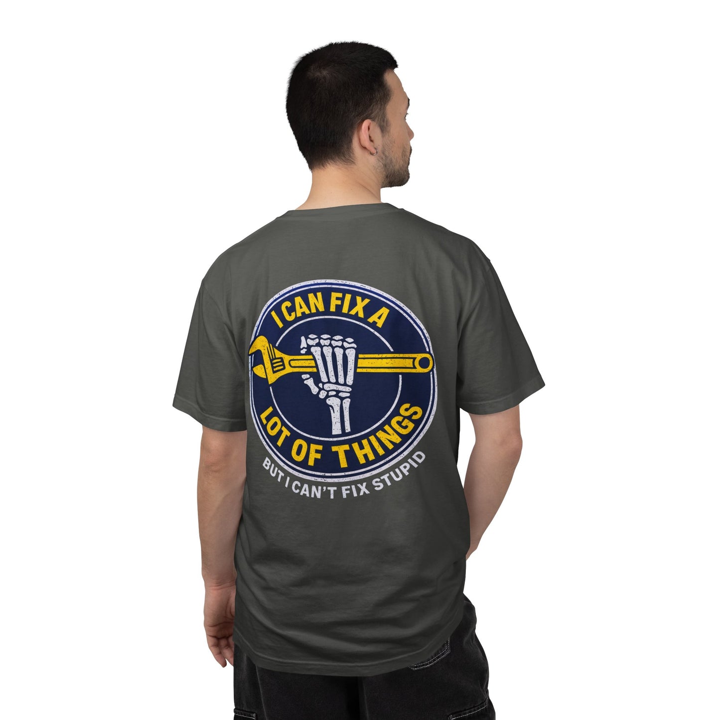 Mechanic T-Shirt — "I Can Fix a Lot of Things (But I Can't Fix Stupid)" Graphic Tee