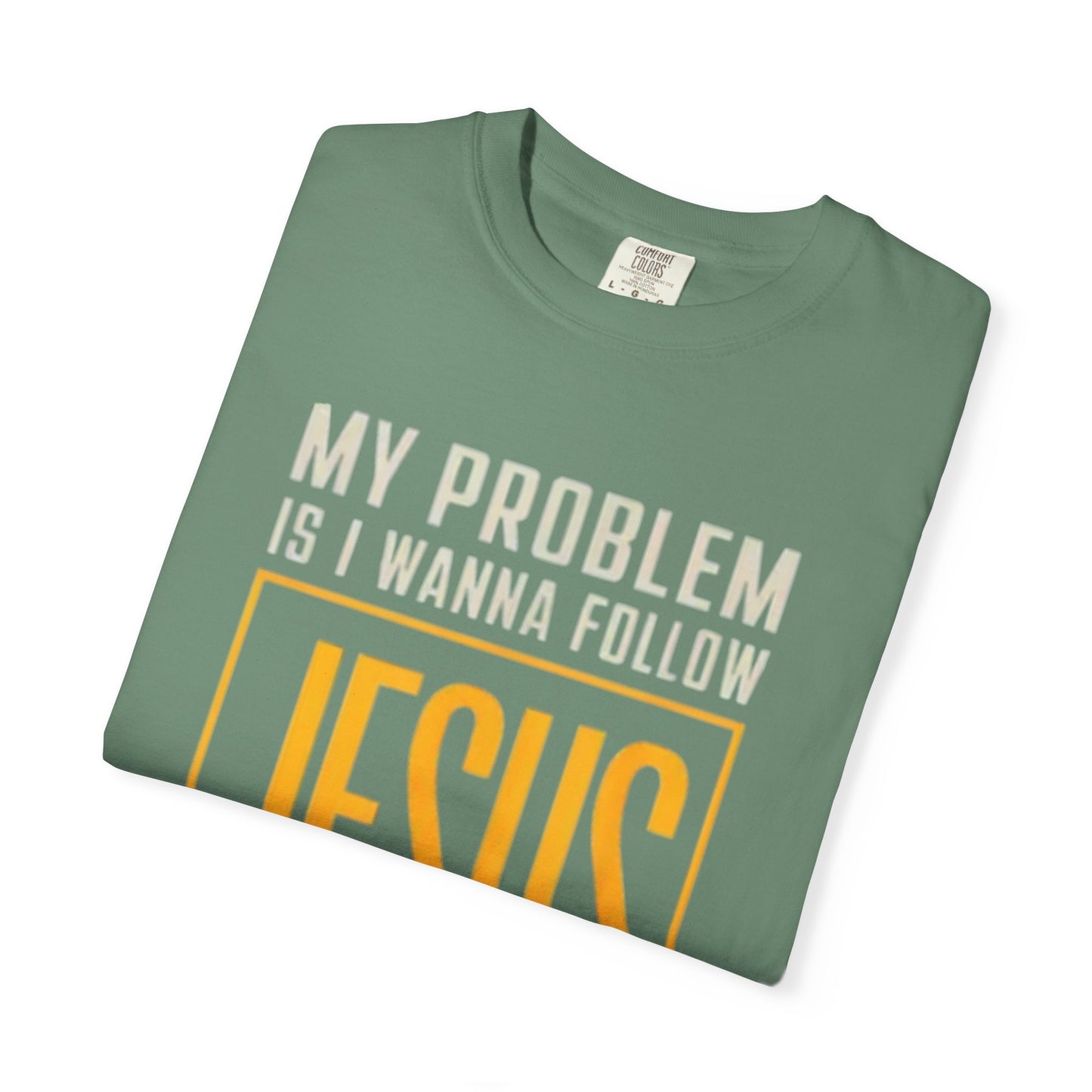 My Problem T-shirt