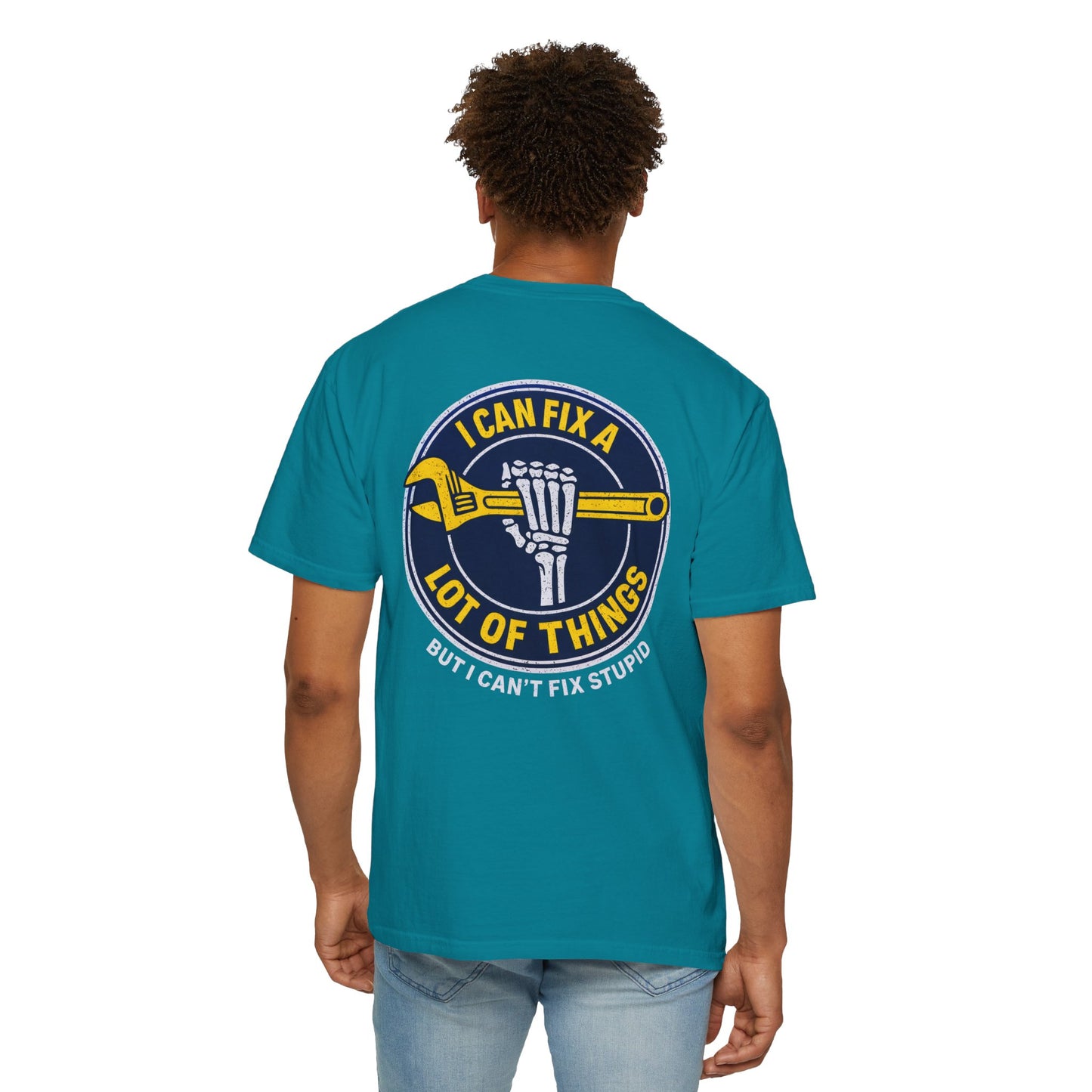 Mechanic T-Shirt — "I Can Fix a Lot of Things (But I Can't Fix Stupid)" Graphic Tee