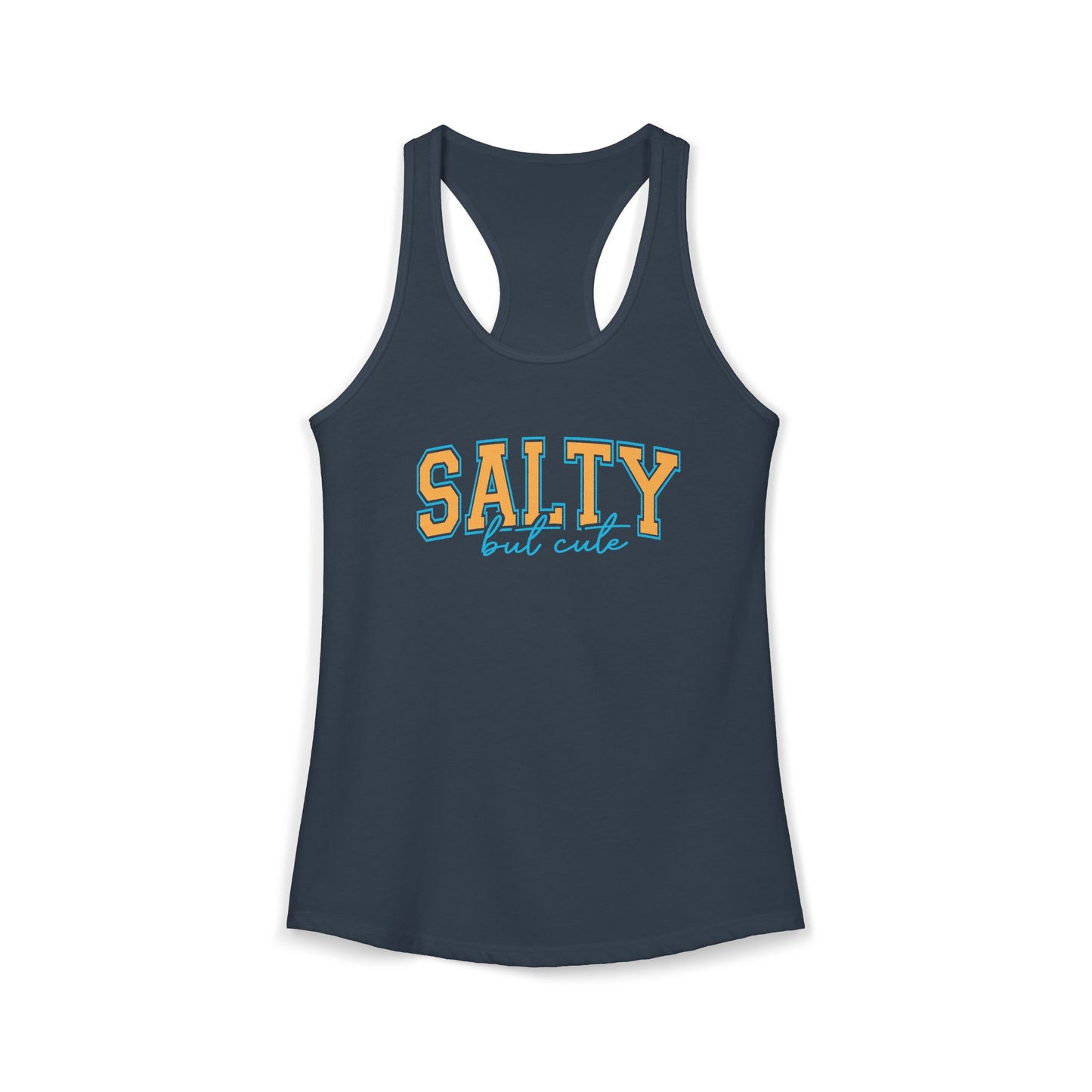 Salty but cute Racerback Tank
