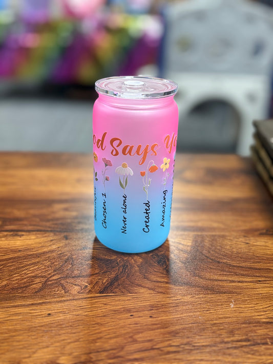 God says you are 16oz tumbler