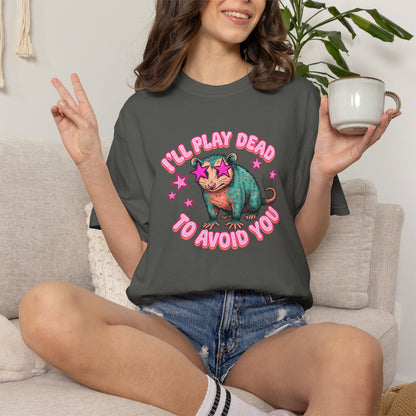 Funny Cat T-Shirt — "I'll Play Dead to Avoid You" Cute Sarcastic Graphic Tee