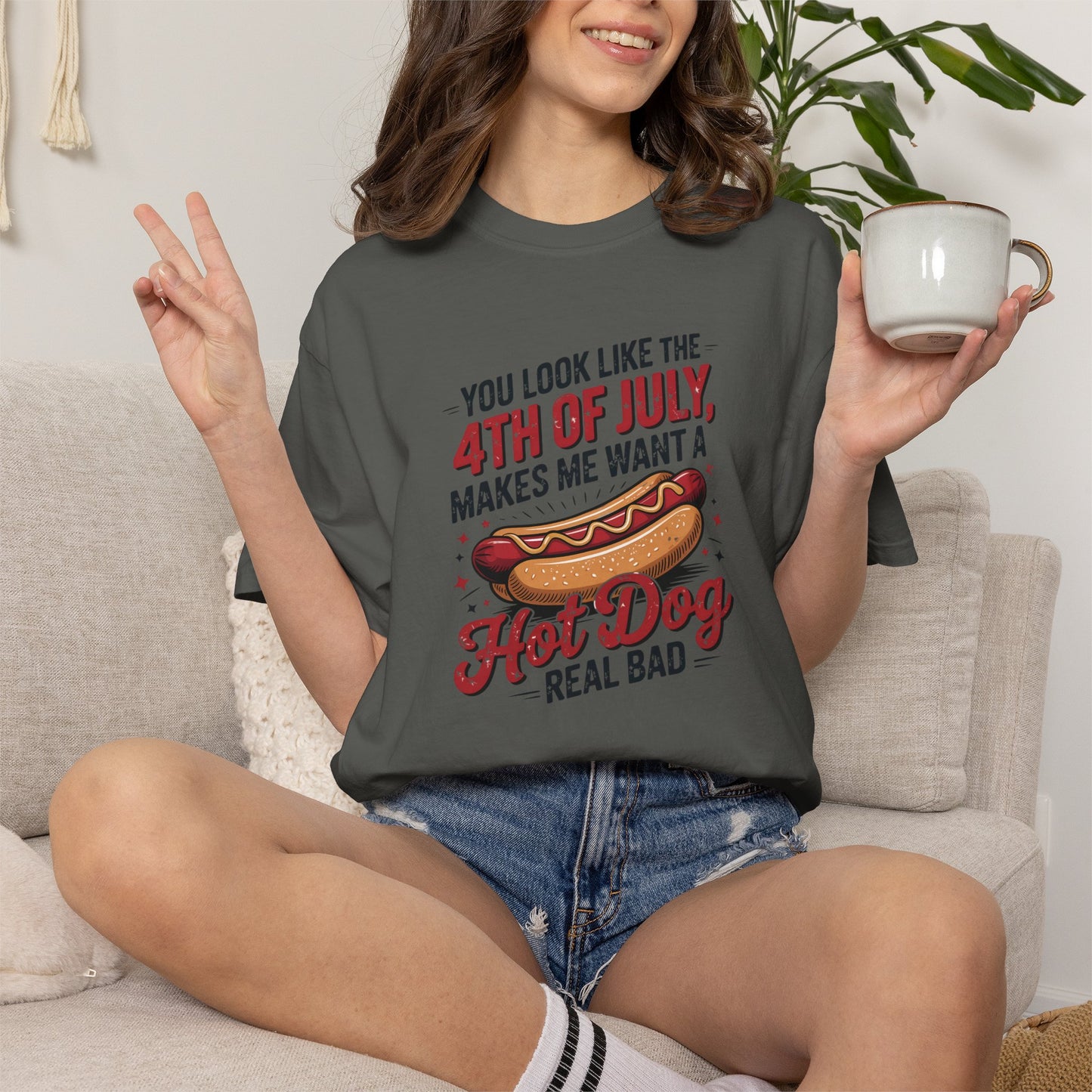 4th of July Hot Dog Graphic T-Shirt — "You Look Like the 4th of July, Makes Me Want a Hot Dog Real Bad"