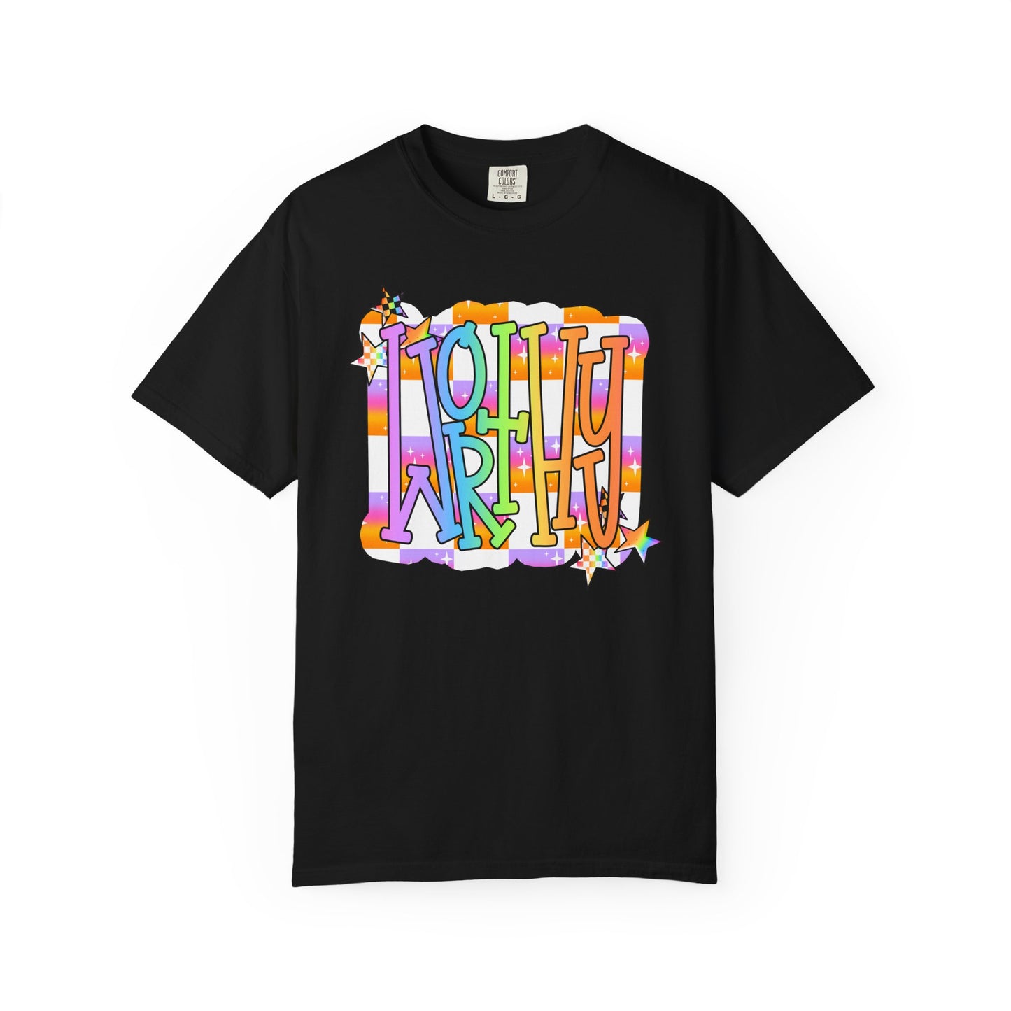 “WORTHY' Graphic T-Shirt — Positive Message Tee